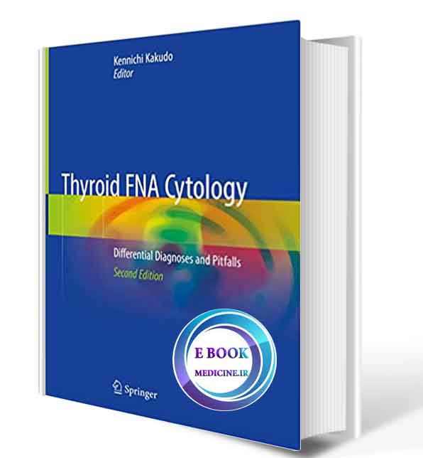 دانلود کتاب Thyroid FNA Cytology: Differential Diagnoses and Pitfalls 2nd  2019 (ORIGINAL PDF)